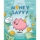 Money Savvy: The Building Blocks of Financial Literacy