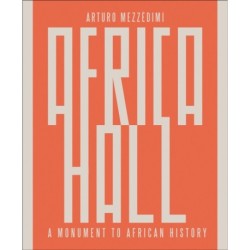 Arturo Mezzedimi, Africa Hall: A Monument to African History