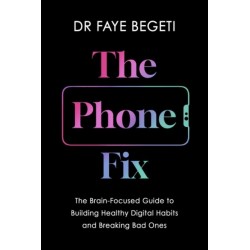 The Phone Fix: How to Transform Your Smartphone Habits