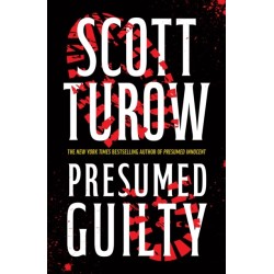 Presumed Guilty: The Sunday Times Bestselling Author (Rusty Sabich returns to the courtroom)