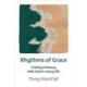 Rhythms of Grace: Finding intimacy with God in a busy life
