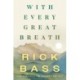 With Every Great Breath: New and Selected Essays, 1995-2023