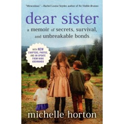 Dear Sister: A Memoir of Secrets, Survival, and Unbreakable Bonds