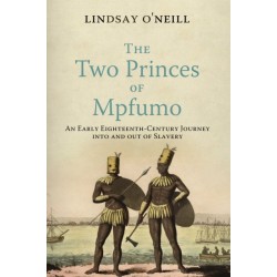 The Two Princes of Mpfumo: An Early Eighteenth-Century Journey Into and Out of Slavery