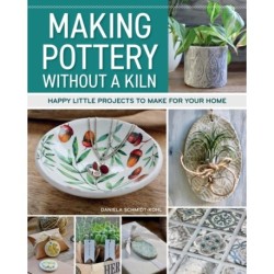 Making Pottery without a Kiln: Happy Little Projects to Make for Your Home