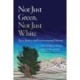 Not Just Green, not Just White: Race, Justice, and Environmental History