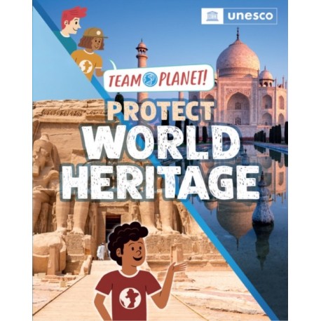 Team Planet!: Protect World Heritage
