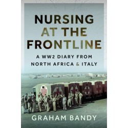 Nursing at the Frontline: A WW2 Diary from North Africa and Italy