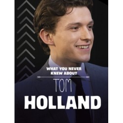What You Never Knew About Tom Holland