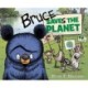 Bruce Saves the Planet: A Disney Planet Possible Book