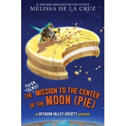 The Super-Secret Mission to the Center of the Moon (Pie): An Octagon Valley Adventure