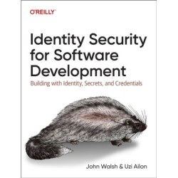 Identity Security for Software Development: Building with Identity, Secrets, and Credentials