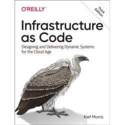 Infrastructure as Code: Dynamic Systems for the Cloud Age