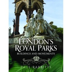 London's Royal Parks: Buildings and Monuments
