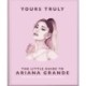 Yours Truly: The Little Guide to Ariana Grande: The Little Guide to Ariana Grande