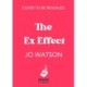 The Ex Effect: A spicy second-chance rom-com from the author of LOVE TO HATE YOU!