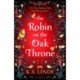 The Robin on the Oak Throne: The incredible sequel to the Sunday Times bestseller with monsters, magic and scorching romance