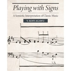 Playing with Signs: A Semiotic Interpretation of Classic Music