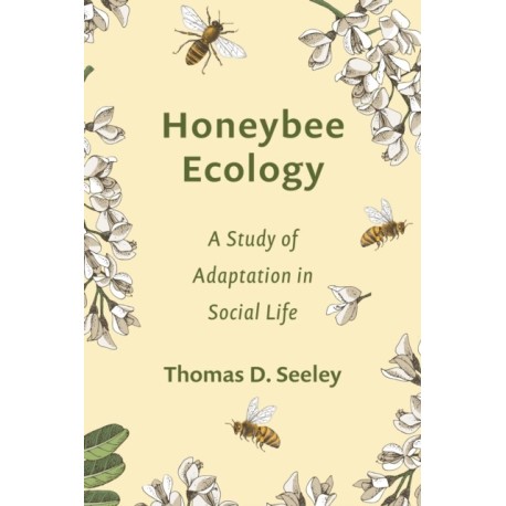 Honeybee Ecology: A Study of Adaptation in Social Life