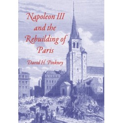 Napoleon III and the Rebuilding of Paris