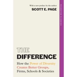 The Difference: How the Power of Diversity Creates Better Groups, Firms, Schools, and Societies