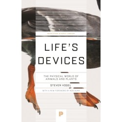 Life's Devices: The Physical World of Animals and Plants