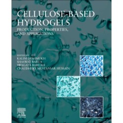 Cellulose Based Hydrogels: Production, Properties, and Applications