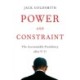Power and Constraint: The Accountable Presidency After 9/11