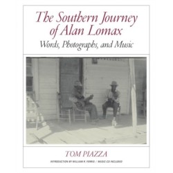 The Southern Journey of Alan Lomax: Words, Photographs, and Music