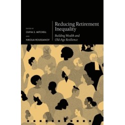 Reducing Retirement Inequality: Building Wealth and Old-Age Resilience