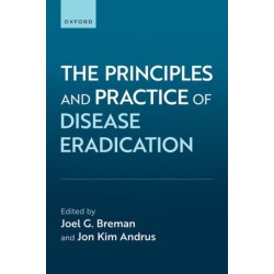 The Principles and Practice of Disease Eradication