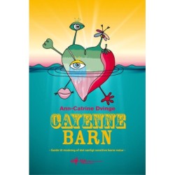 Cayennebarn: En guide til modning af det særligt sensitive barns natur