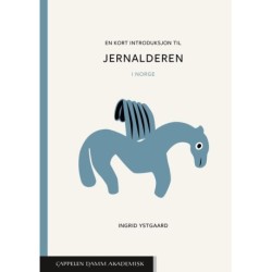 En kort introduksjon til jernalderen : i Norge