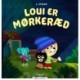 Loui er mørkeræd