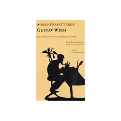 Romanforfatteren Gustav Wied - en analyse med afsæt i Michail Bachtin