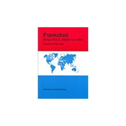 Frankofoni - sprog, historie, litteratur og kultur