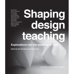 Shaping design teaching: Explorations into the teaching of form