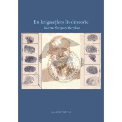 En krigssejlers livshistorie: - Rasmus Skovgaard Bertelsen