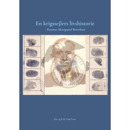 En krigssejlers livshistorie: - Rasmus Skovgaard Bertelsen