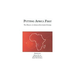 Putting Africa First - the making of African Innovation Systems
