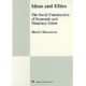 Ideas and Elites: The Social Construction of Economic and Monetary Union
