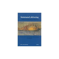 Kommunal aktivering - mellem disciplinering og integration