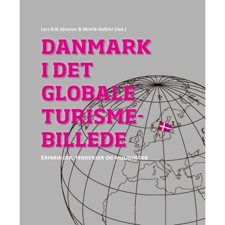 Danmark i det globale turismebillede: Erfaringer, tendenser og muligheder