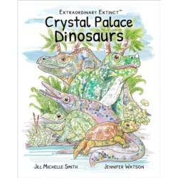 Extraordinary Extinct (TM) Crystal Palace Dinosaurs