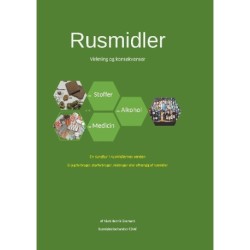 Rusmidler: Virkning og konsekvenser