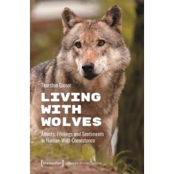 Living with Wolves: Affects, Feelings and Sentiments in Human-Wolf-Coexistence