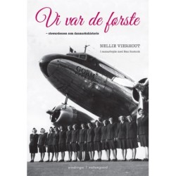 Vi var de første: stewardessen som danmarkshistorie