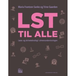 LST til alle: Læse- og skriveteknologi i almenundervisningen