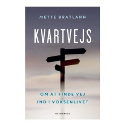 Kvartvejs: om at finde din egen vej ind i voksenlivet
