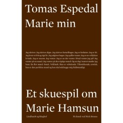 Marie min: Et teaterstykke om Marie Hamsun